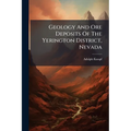Geology And Ore Deposits Of The Yerington District, Nevada
