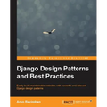 Django Design Patterns and Best Practices