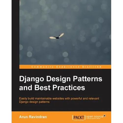 Django Design Patterns and Best Practices