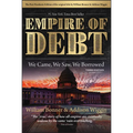 The Empire of Debt: We Came, We Saw, We Borrowed