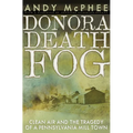 Donora Death Fog: Clean Air and the Tragedy of a Pennsylvania Mill Town