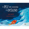 El Pez Que Encontró El Océano