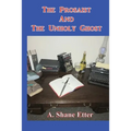 The Prosaist and The Unholy Ghost