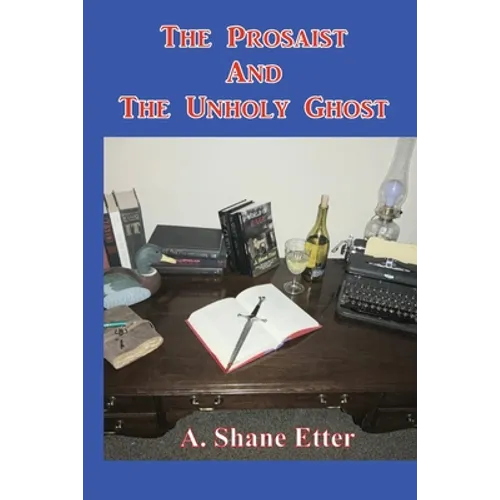 The Prosaist and The Unholy Ghost