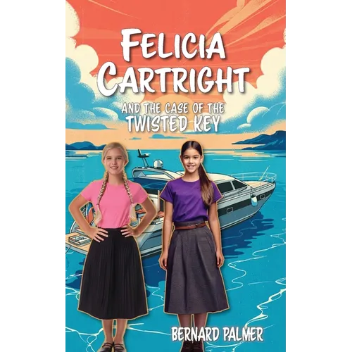 Felicia Cartright and the Case of the Twisted Key