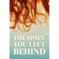 The Space You Left Behind