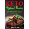 Keto Copycat Recipes: An Easy Step-by-Step Guide for Making Your Favorite Tasty Keto Restaurant's Dishes at Home, With Healthy Recipes to Lo