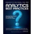 Analytics Best Practices: A Business-driven Playbook for Creating Value through Data Analytics