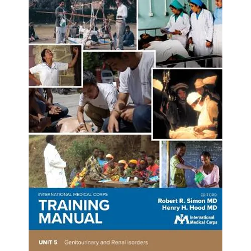 International Medical Corps Training Manual: Unit 5: Genitourinary and Renal Disorders