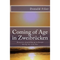 Coming of Age in Zweibrucken: Memories of growing up in Europe during the Cold War