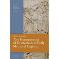 The Hermeneutics of Distraction in Early Medieval England
