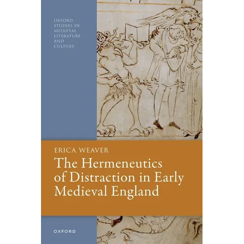 The Hermeneutics of Distraction in Early Medieval England