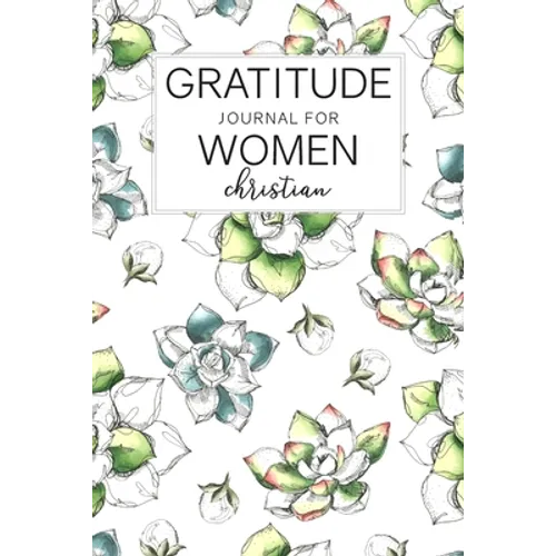 Gratitude Journal for Women Christian: Daily Practice for Increase Happiness with Prompts Quotes and Enjoy coloring a beautiful floral illustration ea