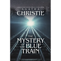 The Mystery of the Blue Train: A Hercule Poirot Mystery, Original Classic Edition