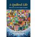 A Quilted Life: Reflections of a Sharecropper's Daughter