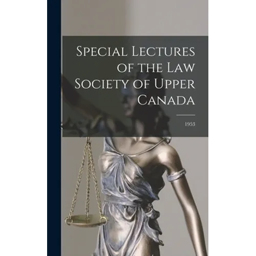 Special Lectures of the Law Society of Upper Canada; 1953