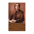 Richard Le Gaillienne - Robert Louis Stevenson, An Elegy & Other Poems: "A woman's beauty is one of her great missions."