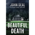 Beautiful Death: An addictive crime thriller packed with jaw-dropping twists