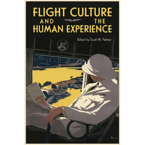 Flight Culture and the Human Experience