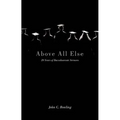 Above All Else: 20 Years of Baccalaureate Sermons