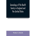 Genealogy of the Booth family in England and the United States