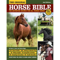 Original Horse Bible, 2nd Edition: The Definitive Source for All Things Horse
