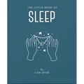 The Little Book of Sleep: All the Information You Need to Enhance Your Life with a Good Night's Sleep