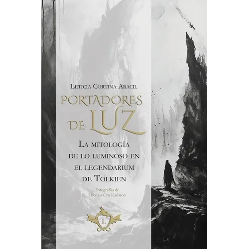 Portadores de luz: La mitología de lo luminoso en el legendarium de Tolkien