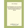 Die Ringgaben bei der Heirat und das Zusammengeben im mittelalterlich-deutschem Recht