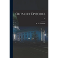 Outskirt Episodes ..