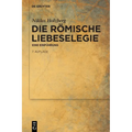 Die Römische Liebeselegie: Eine Einführung