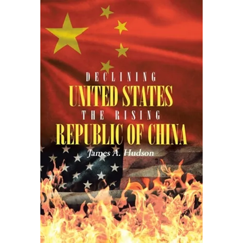 Declining United States the Rising Republic of China