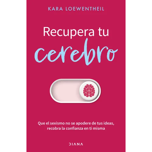 Recupera Tu Cerebro: Que El Sexismo No Se Apodere de Tus Ideas... / Take Back Your Brain