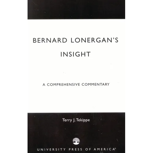 Bernard Lonergan's Insight: A Comprehensive Commentary
