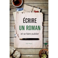 Ecrire un roman et se faire publier