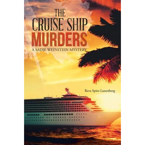 The Cruise Ship Murders: A Sadie Weinstein Mystery