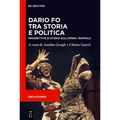 Dario Fo Tra Storia E Politica: Prospettive Di Studio Sull'opera Teatrale