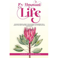 My Unusual Life