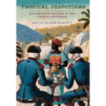 Tropical Despotisms: Enlightened Reform in the French Caribbean