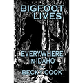 Bigfoot Lives Everywhere in Idaho