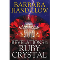 Revelations of the Ruby Crystal