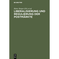 Liberalisierung und Regulierung der Postmärkte