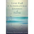 Luke 8: 48 A Supernatural Journey of Faith