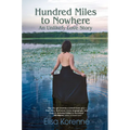 Hundred Miles to Nowhere: An Unlikely Love Story