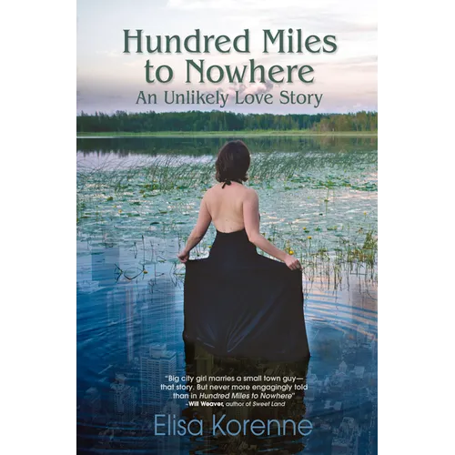 Hundred Miles to Nowhere: An Unlikely Love Story