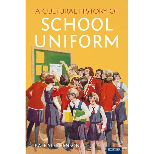 A Cultural History of School Uniform