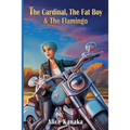 The Cardinal, the Fat Boy & the Flamingo