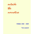Outside the narrative: Poems 1965 - 2009