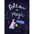 Follow the Magic: A Workbook to Find Your Purpose