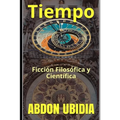 Tiempo: Ficción Filosófica y Científica